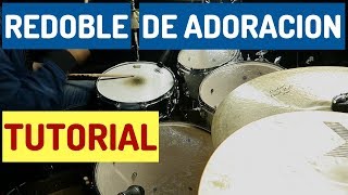 Como Tocar Redobles De Adoracion TUTORIAL [upl. by Ayokal]