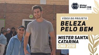 CNB 2018 – Beleza pelo Bem – Mister Santa Catarina CNB [upl. by Markiv]