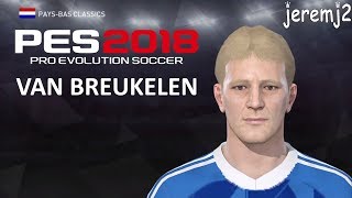 H VAN BREUKELEN Face  stats edit PES 2018 2019 2020 Paysbas classics [upl. by Yanffit]