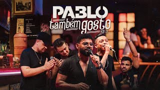 Pablo  Eu também gosto  EP 01 [upl. by Petronille]