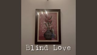 Blind Love [upl. by Eceeryt209]