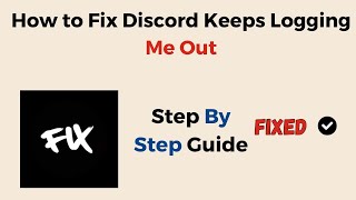 How to Fix Discord Keeps Logging Me Out [upl. by Elizabeth636]