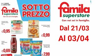 Volantino Famila superstore dal 21 marzo al 3 aprile 2022 [upl. by Yvi778]