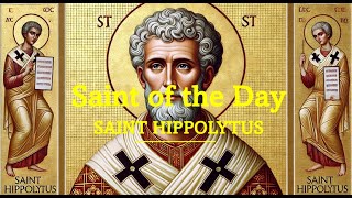 Saint of the Day St Hippolytus  August 13 2024 [upl. by Ivzt270]