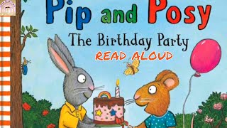 Pip amp Posy  The birthday party story  Childrens stories  Bedtime stories  Read aloud books [upl. by Lemmy908]