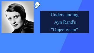 Understanding Ayn Rands Objectivism  In English [upl. by Edahc59]