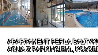 Apartament Perła Bałtyku Polanki Aqua z parkingiem  Kołobrzeg Poland [upl. by Natie]