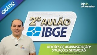 ✅ 2º AULÃO IBGE 2017  Noções de Administração e Situações Gerenciais  10 Questões da FGV [upl. by Eekaz]