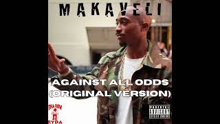 Makaveli  Against All Odds Original Version HQ [upl. by Sito937]