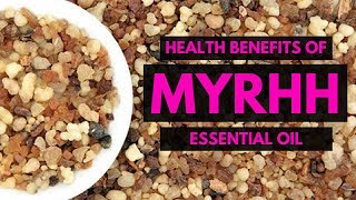 Myrrh Oil  Top 10 Health Benefits and Uses of Myrrh Essential Oil [upl. by Eecrad]