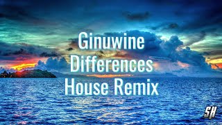 Ginuwine  Differences House Remix [upl. by Ulysses431]