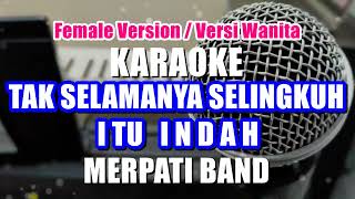 Tak Selamanya Selingkuh Itu Indah Merpati Band Karaoke Nada Wanita [upl. by Olympie]