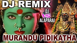 Murandu pidikatha Remix Song  ༒Dj•• VS அளப்பர࿐😈  SRI SAKTHI STUDIO  KOTTAI MARIYAMMAN [upl. by Ariamoy486]