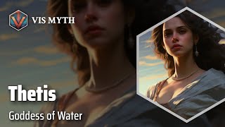 Thetis The Enigmatic Sea Nymph  Greek Mythology Story｜VISMYTH [upl. by Ellett]