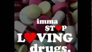 Imma Stop Loving Drugs [upl. by Heintz]