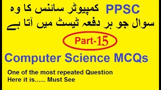 PPSC Computer Science lecturer Test Subject Specialist computer  FPSCMOST REPEATED MCQs  PART 15 [upl. by Eleanore]