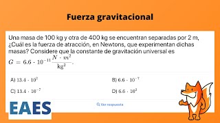 EAES Fuerza gravitacional  Fuerza de atracción  Una masa de 100 kg y otra de 400 kg se [upl. by Bortman]