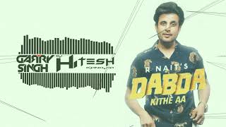 Dabda Kithe ah  R Nait  Remix  Dj Garry Singh x Dj Hitesh [upl. by Ethan]