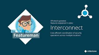 Featureman  XProtect Interconnect [upl. by Melan]