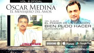 Oscar Medina  Bien Pudo Hacer Audio Oficial [upl. by Narad]