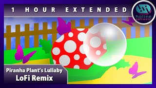 Piranha Plants Lullaby 🎧 Nintendo Lofi Extended Super Mario 64 Hotline Sehwani [upl. by Deni403]