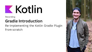 Gradle Intro Reimplementing the Kotlin Gradle Plugin from scratch [upl. by Nylrats377]