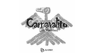 🥳 Carnavalito  Los Vampiros  Edit by DJ CRAY 🔥 [upl. by Allana]