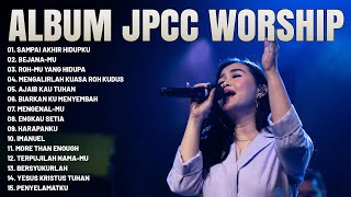 lagu Rohani JPCC Worship Terbaik 2023 Full Album  Lagu Rohani Kristen Paling Menyejukkan Hati [upl. by Mar]