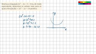 Resolva a inequação 2x2  2x  5 maior que 0 ou de modo equivalente d etermine o s valores [upl. by Nyladnarb972]