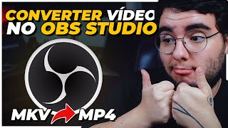 MELHOR DICA DE OBS STUDIO Como CONVERTER VÍDEOS no OBS STUDIO MKV para MP4 [upl. by Napoleon289]