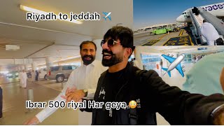 Riyadh to Jeddah ✈️ Vlog  Ibrar 500 riyal har gya 😳😂 Bookh ufff flight nay pani b ni diya😔 [upl. by Idnew]