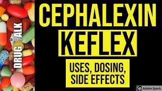 Cephalexin Keflex  Uses Dosing Side Effects [upl. by Reivaz]