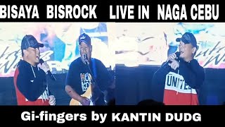 Gi fingers  KANTIN DUDG Live Naga Cebu [upl. by Constantino]