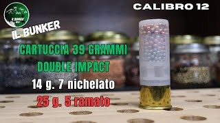 Cartuccia double impact TECNA 39 grammi  piombo 5  7 [upl. by Gayelord]