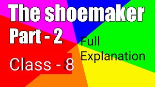 The Shoemaker Part  2 Class 8 Full Explanation [upl. by Butta]