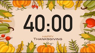 40 Minute Thanksgiving Timer No Music 4K [upl. by Bowerman]