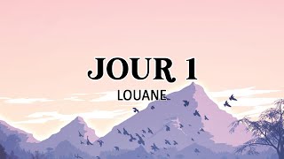 JOUR 1  LOUANE  PAROLES [upl. by Navanod]