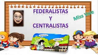 Historia quotFederalistas y centralistasquot [upl. by Ria]