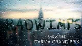 RADWIMPSDARMA GRAND PRIX [upl. by Othella]