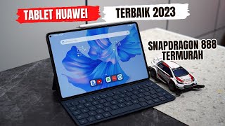 7 REKOMENDASI TABLET HUAWEI TERBAIK 2023 CHIPSET SNAPDRAGON BATERAI JUMBO PALING WORTH IT [upl. by Efinnej357]