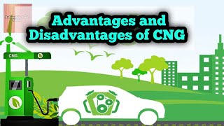 Advantages and disadvantages of CNG Compressed natural gas [upl. by Lairea]