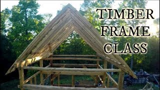 Timber Frame class May in the mountains [upl. by Anaeirb]