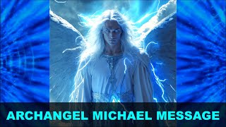 Archangel Michael Message  Archangels and Angels Message 11 [upl. by Rosabelle]