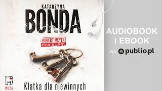 Klatka dla niewinnych Katarzyna Bonda Audiobook PL [upl. by Kingsly57]