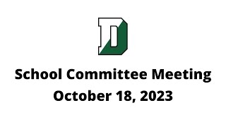 Duxbury Public Schools School Committee Meeting  October 18 2023 [upl. by Razec118]