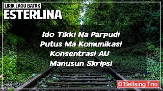 Esterlina  DBellsing Trio Lirik Lagu Batak [upl. by Ynnod4]