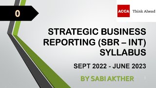 ACCA I Strategic Business Reporting SBR  INT Syllabus Sept 2022  June 2023 [upl. by Alema]