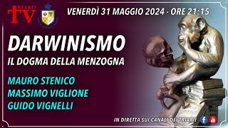 DARWINISMO IL DOGMA DELLA MENZOGNA STENICO VIGLIONE VIGNELLI [upl. by Birkle806]