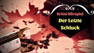 Krimi Hörspiel  Der Letzte Schluck [upl. by Onilegna]