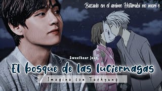 Película « El bosque de las luciérnagas »  Imagina con Taehyung [upl. by Morly]